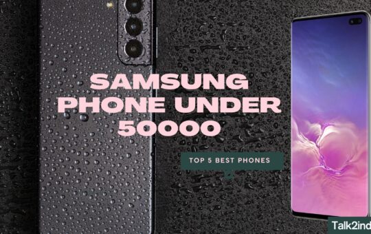 Samsung Phones Under 50000