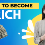 How To Become Rich, According To Experts