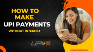 make UPI Paymeents without internet