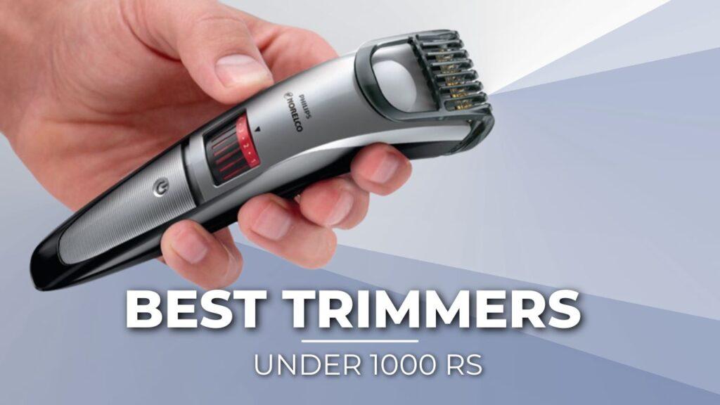 Best Trimmers Under 1000