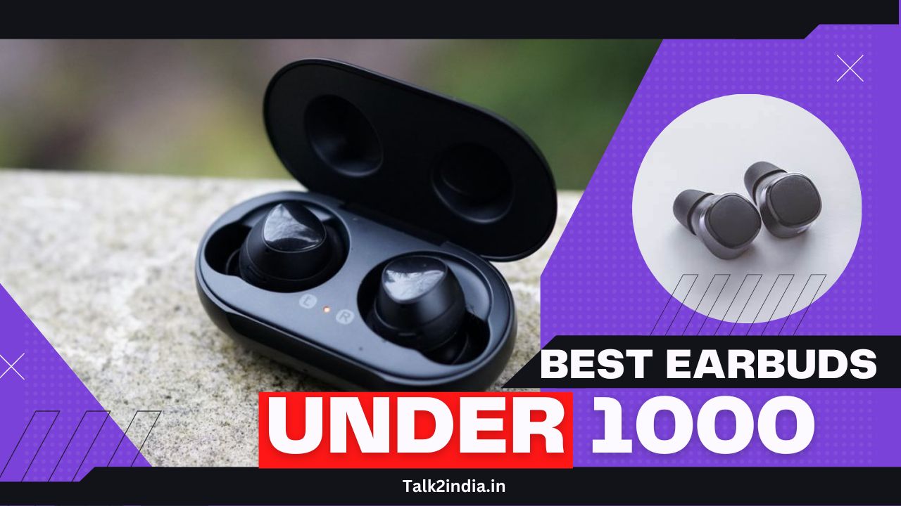 [2024] Try These best earbuds under 1000 In India Talk2India