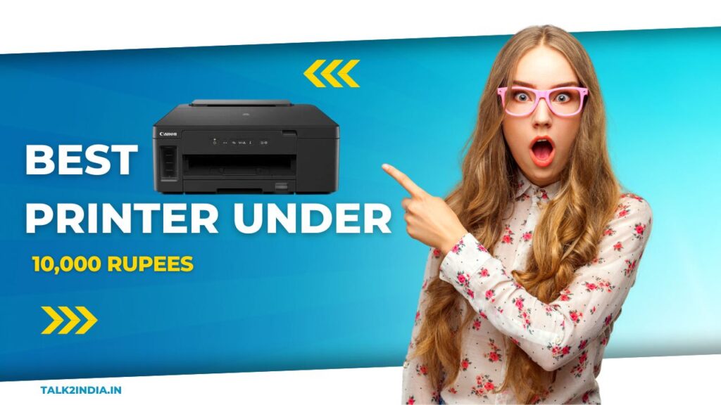 Best Printer Under 10000 Rupees