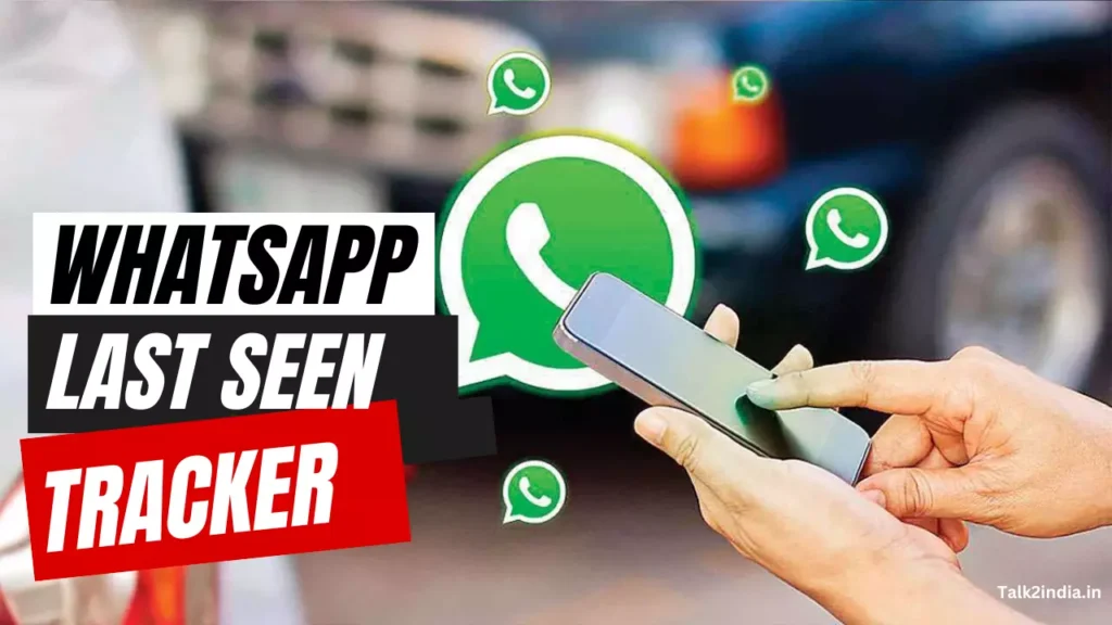Whatsapp Last Seen Tracker