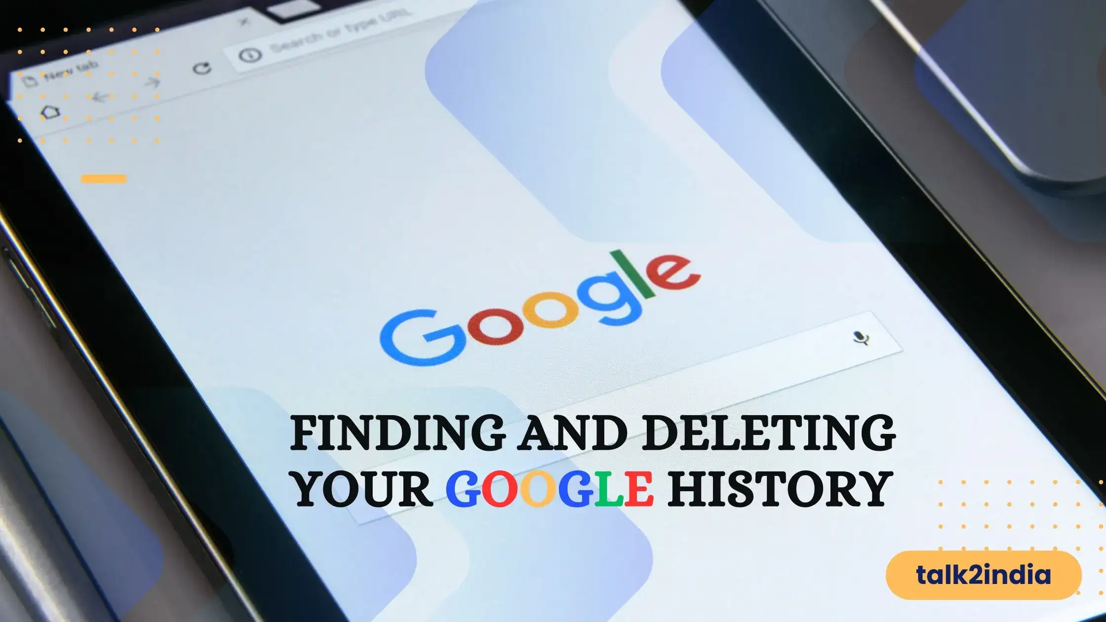 How to Find and Delete Google History and Activities Talk2india